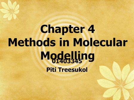 Chapter 4 Methods in Molecular Modelling