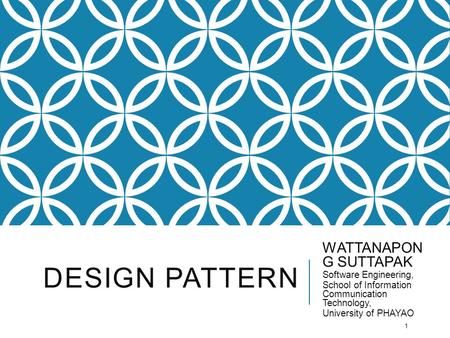 Design pattern WATTANAPONG SUTTAPAK Software Engineering,