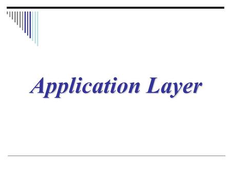 Application Layer.