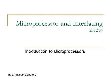 Microprocessor and Interfacing 261214 Introduction to Microprocessors