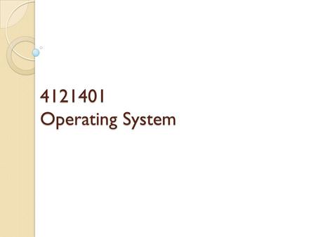 4121401 Operating System.