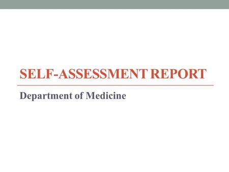 SELF-ASSESSMENT REPORT Department of Medicine. SAR Plan-Do-Follow-Evaluate-Improve.