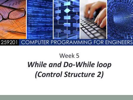 Week 5 While and Do-While loop (Control Structure 2)