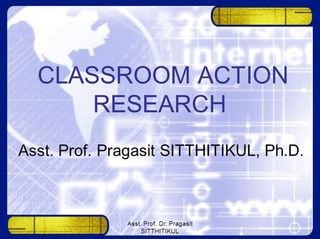 CLASSROOM ACTION RESEARCH