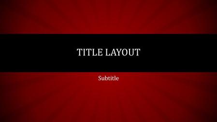 Subtitle TITLE LAYOUT. TITLE AND CONTENT LAYOUT WITH LIST Add your first bullet point here Add your second bullet point here Add your third bullet point.