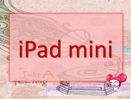 IPad mini. เสนอ อาจารย์ ปริญญา เหลือง แดง รายงานข่าวล่าสุด Ming-Chi Kuo นักวิเคราะห์ จาก KGi Securities อ้าง แอปเปิ้ล (Apple) จะ เปิดตัวไอแพดรุ่นเล็กกว่า.