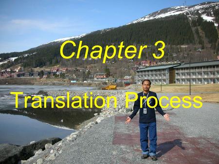Chapter 3 Translation Process.