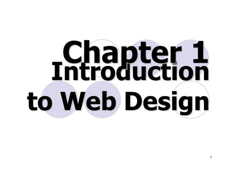1 Introduction to Web Design Chapter 1. 2 ก้าวสู่ยุค อินเตอร์เน็ต.