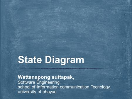 State Diagram Wattanapong suttapak, Software Engineering,