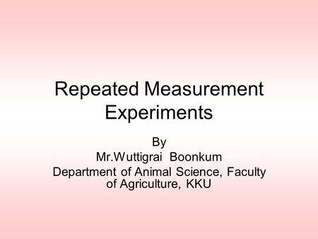 Repeated Measurement Experiments