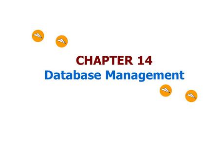 CHAPTER 14 Database Management