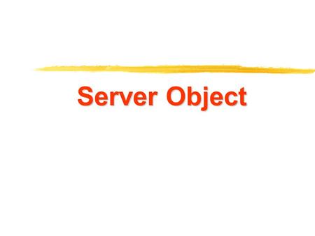Server Object. 2 z ใช้ในการควบคุม และบริหารเว็บเซิร์ฟเวอร์ ซึ่งทำด้วยการเขียนสคริปต์ใน แอปพลิเคชั่น ASP ( โดยเรียกใช้เมธอด หรือกำหนดค่าพรอพเพอร์ตี้ของ.