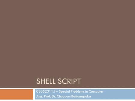 Shell SCRIPT – Special Problems in Computer