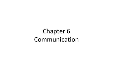 Chapter 6 Communication