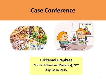Lukkamol Prapkree Ms. (Nutrition and Dietetics), CDT August 14, 2015