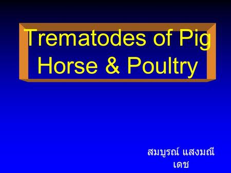 Trematodes of Pig Horse & Poultry