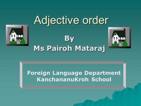 Foreign Language Department KanchananuKroh School
