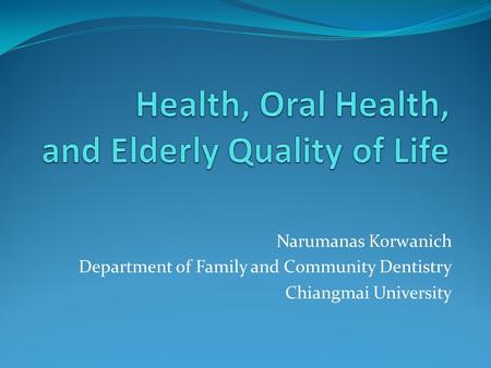 Health, Oral Health, and Elderly Quality of Life