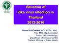 Situation of Zika virus infection in Thailand