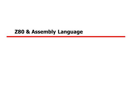 Z80 & Assembly Language. การจัดขาของ CPU Z-80 Memory Design.
