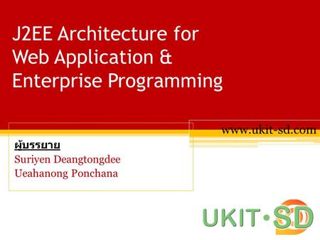 J2EE Architecture for Web Application & Enterprise Programming