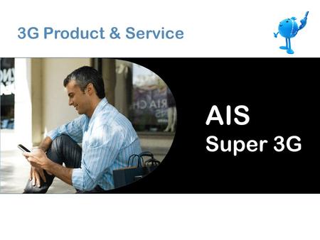 3G Product & Service AIS Super 3G.