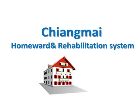 Homeward& Rehabilitation system