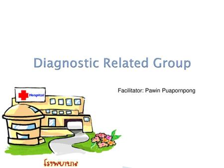 Diagnostic Related Group
