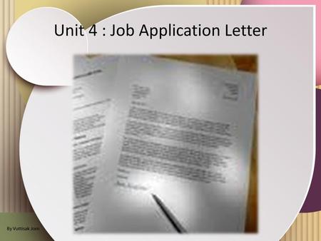 Unit 4 : Job Application Letter