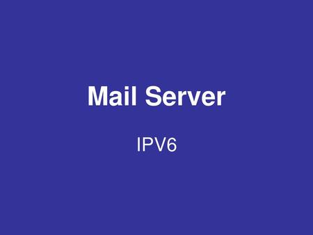 Mail Server IPV6.