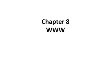 Chapter 8 WWW.