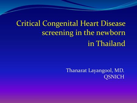 Critical Congenital Heart Disease screening in the newborn in Thailand