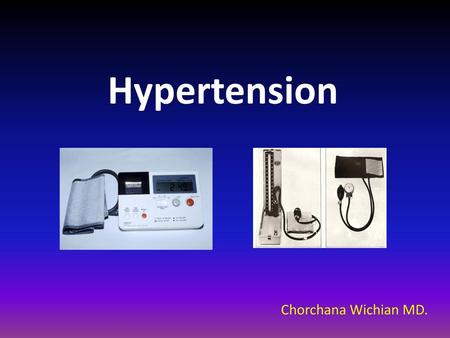 Hypertension Chorchana Wichian MD..