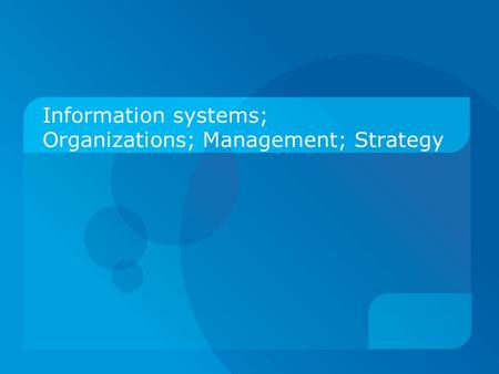 Information systems; Organizations; Management; Strategy