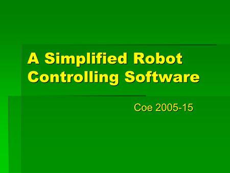A Simplified Robot Controlling Software