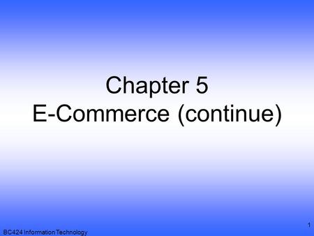 Chapter 5 E-Commerce (continue)