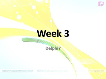 Week 3 Delphi7.