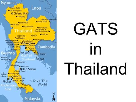 GATS in Thailand.