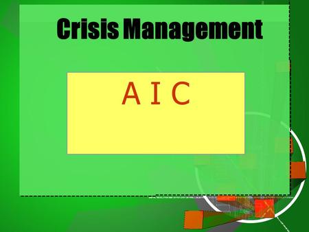 Crisis Management A I C.