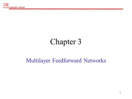 Multilayer Feedforward Networks