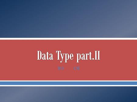 Data Type part.II.