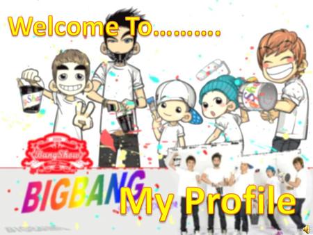 Welcome To………. My Profile.