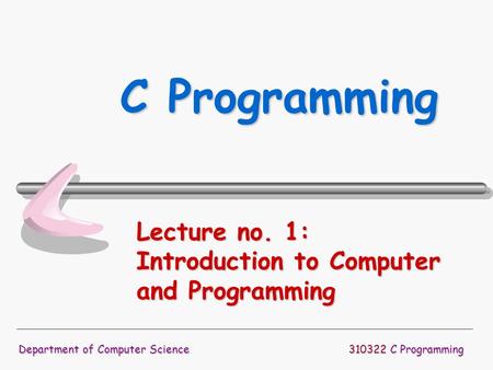 Lecture no. 1: Introduction to Computer and Programming