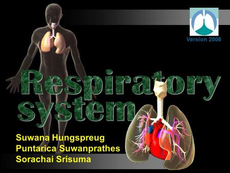 Respiratory system Suwana Hungspreug Puntarica Suwanprathes