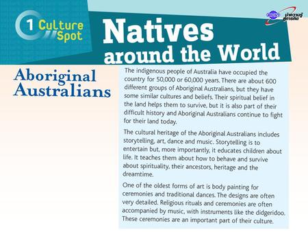 Cultural notes The Australian continent was explored first by the Dutch in the 17th century and then by the English Captain, James Cook who reached.