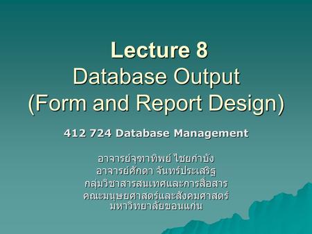 Lecture 8 Database Output (Form and Report Design)