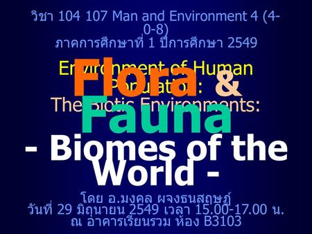 Flora & Fauna - Biomes of the World -