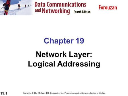 Chapter 19 Network Layer: Logical Addressing