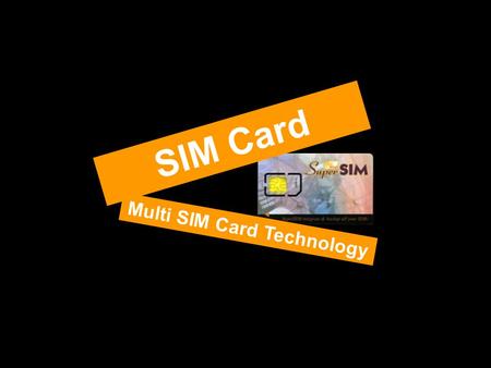 Multi SIM Card Technology