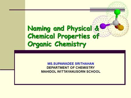 Naming and Physical & Chemical Properties of Organic Chemistry